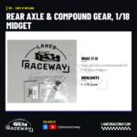 1RC Rear Axle & Compound Gear, 1/18 Midget